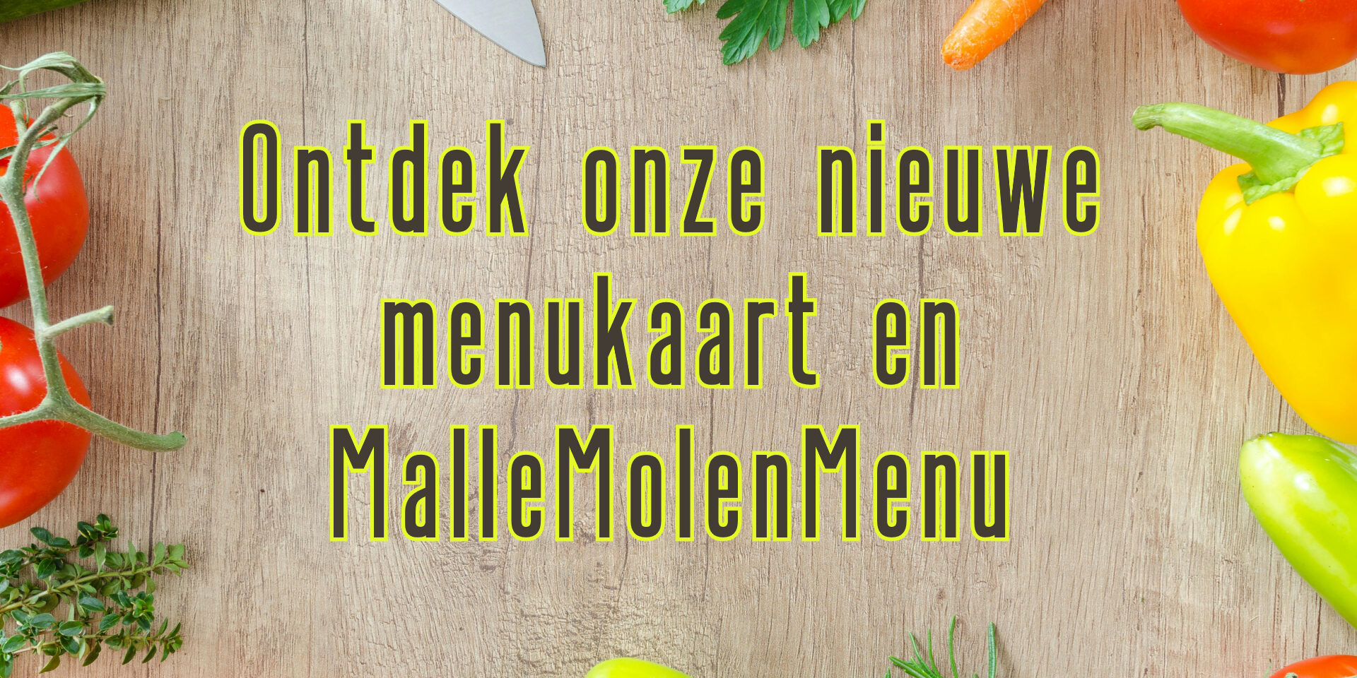 Nieuwe Menukaart + MMM groentes